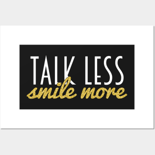 Talk Less, Smile More Posters and Art